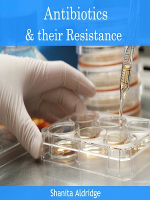 cover image of Antibiotics & Their Resistance